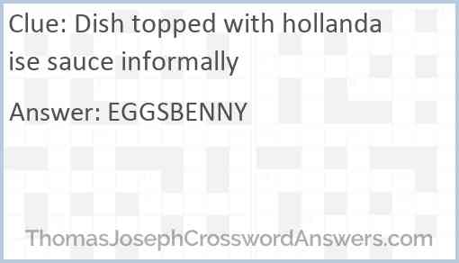 Dish topped with hollandaise sauce informally Answer