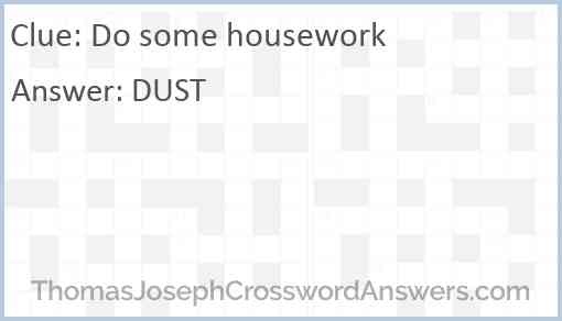 Do some housework Answer