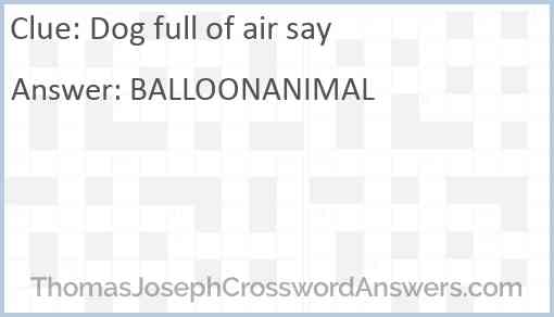Dog full of air say Answer