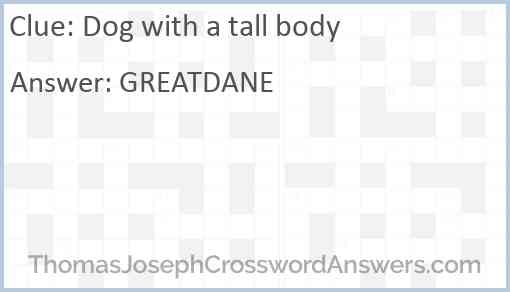 Dog with a tall body Answer
