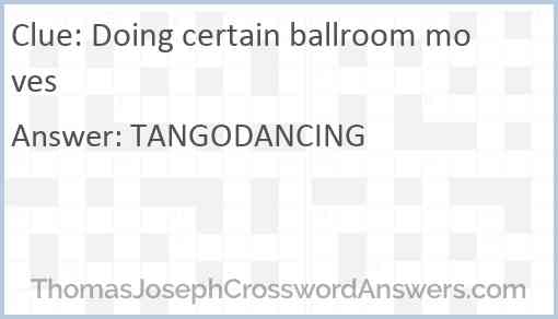 Doing certain ballroom moves Answer