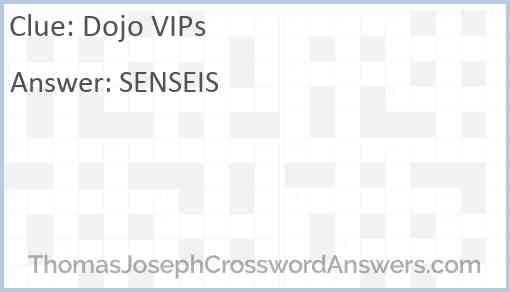 Dojo VIPs crossword clue ThomasJosephCrosswordAnswers com