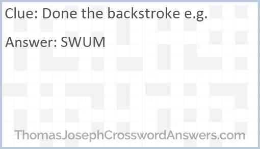 Done the backstroke e.g. Answer