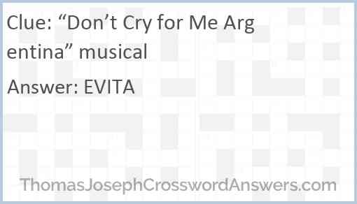 “Don’t Cry for Me Argentina” musical Answer