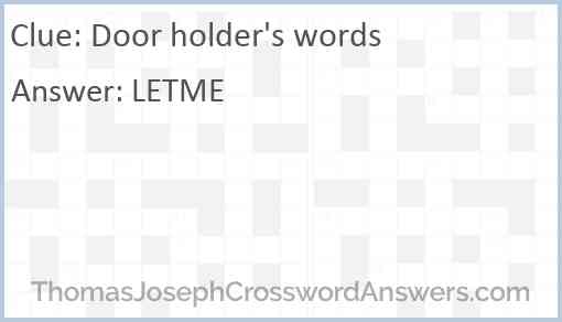 Door holder’s words Answer
