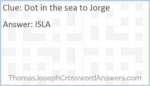 Dot in the sea to Jorge Answer