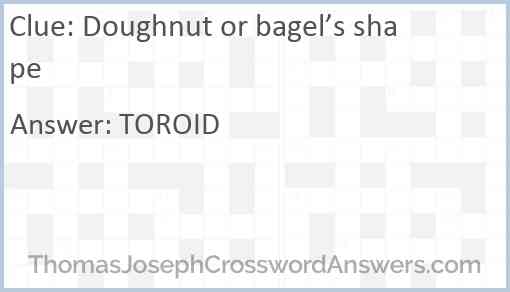 Doughnut or bagel’s shape Answer