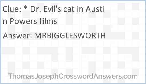 * Dr. Evil's cat in Austin Powers films Answer