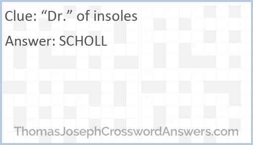 “Dr.” of insoles Answer