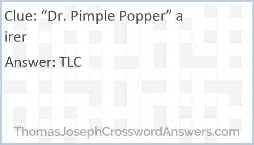 “Dr. Pimple Popper” airer Answer
