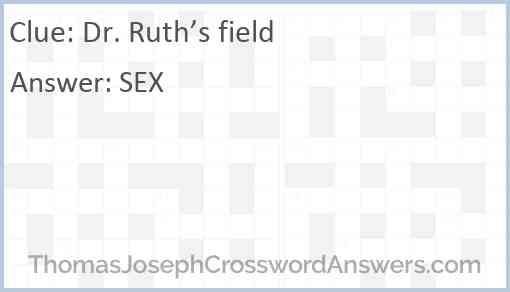 Dr. Ruth’s field Answer