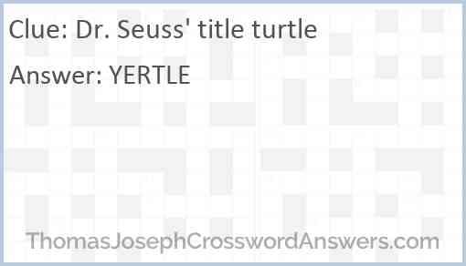 Dr. Seuss' title turtle Answer