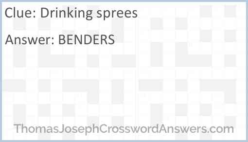 Drinking sprees Answer