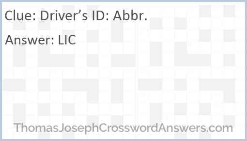 Driver’s ID: Abbr. Answer