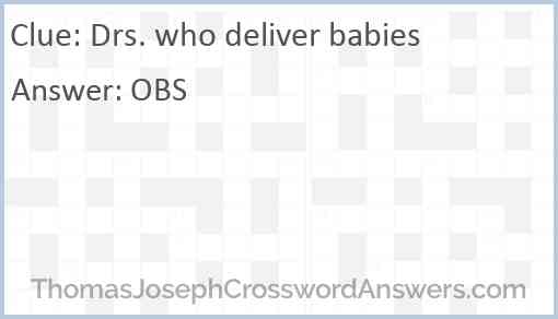 Drs. who deliver babies Answer