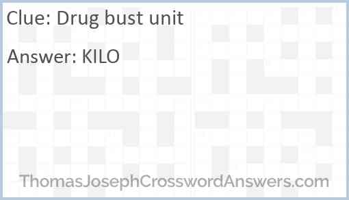 Drug bust unit Answer