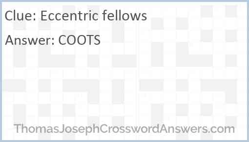 Eccentric fellows Answer