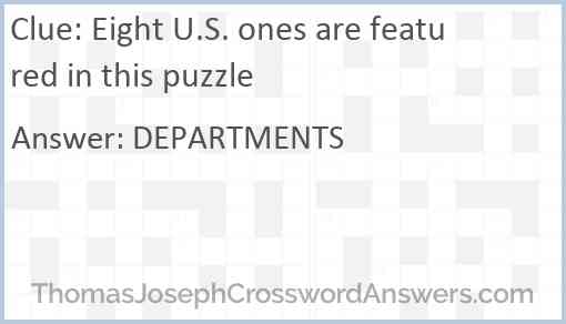 Eight U.S. ones are featured in this puzzle Answer