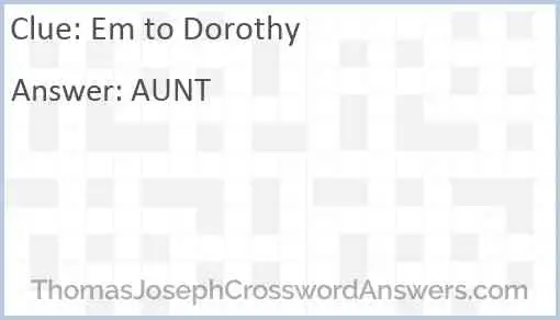 Em to Dorothy Answer