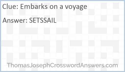 Embarks on a voyage Answer