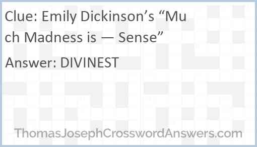 Emily Dickinson’s “Much Madness is — Sense” Answer