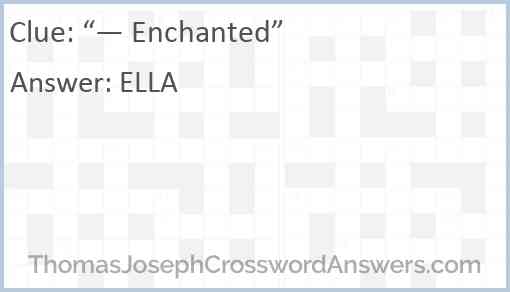 “— Enchanted” Answer