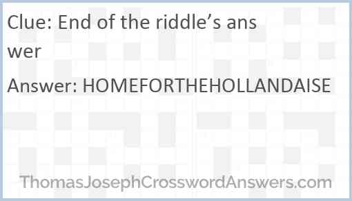 End of the riddle’s answer Answer