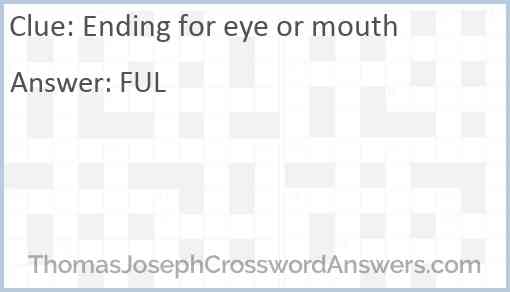 Ending for eye or mouth Answer