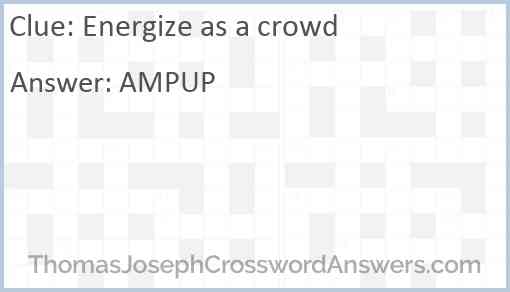 Energize as a crowd Answer