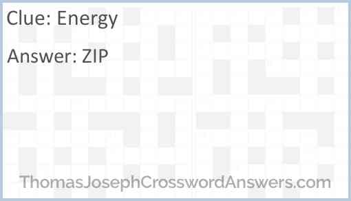 Energy crossword clue ThomasJosephCrosswordAnswers com