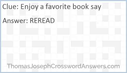Enjoy a favorite book say Answer