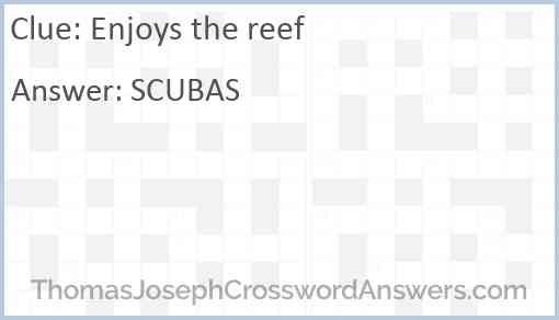 Enjoys the reef Answer