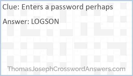 Enters a password perhaps Answer