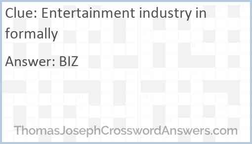 Entertainment industry informally Answer