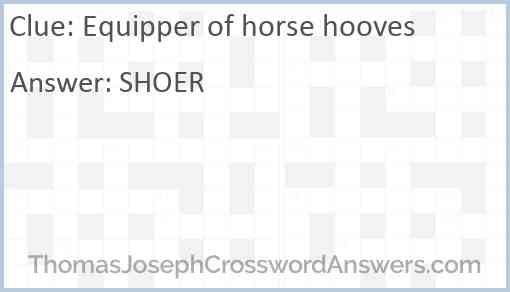 Equipper of horse hooves Answer