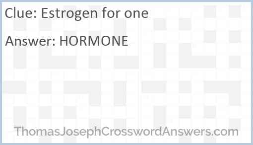 Estrogen for one Answer