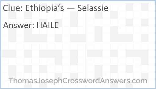 Ethiopia’s — Selassie Answer