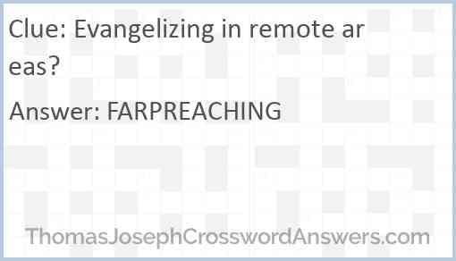 Evangelizing in remote areas? Answer