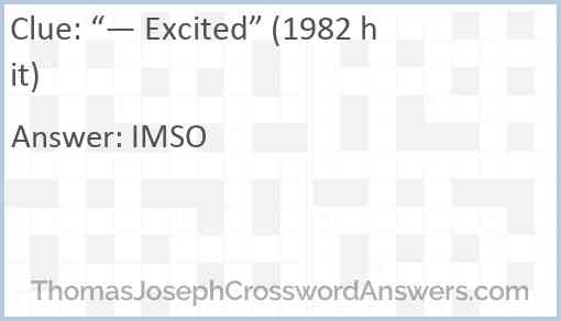 “— Excited” (1982 hit) Answer