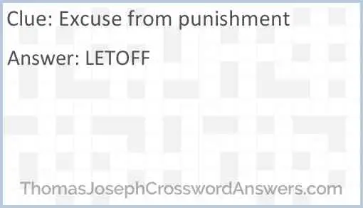 Excuse from punishment Answer