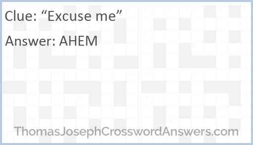 “Excuse me” Answer