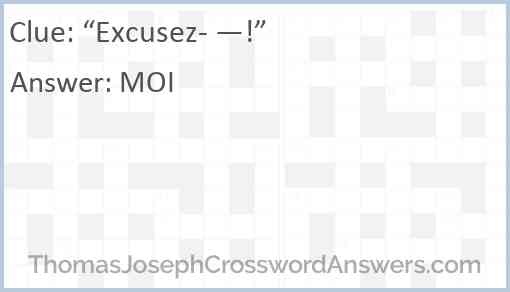 “Excusez- —!” Answer