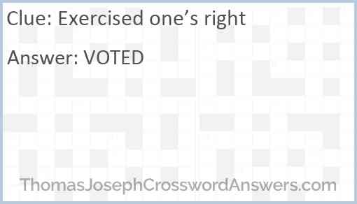 Exercised one’s right Answer