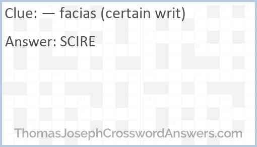 — facias (certain writ) Answer