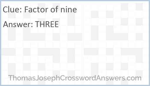 Factor of nine Answer