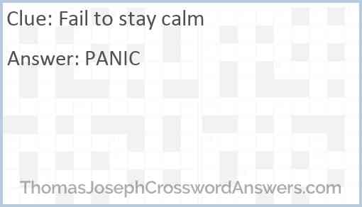 Fail to stay calm Answer