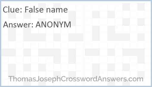 False name crossword clue ThomasJosephCrosswordAnswers com