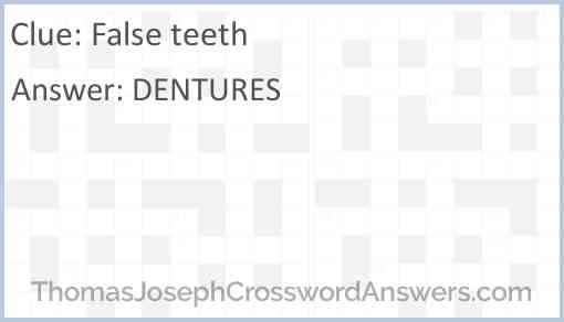 False teeth Answer