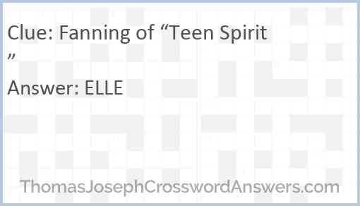 Fanning of “Teen Spirit” Answer