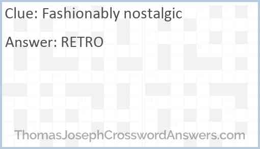 Fashionably nostalgic Answer